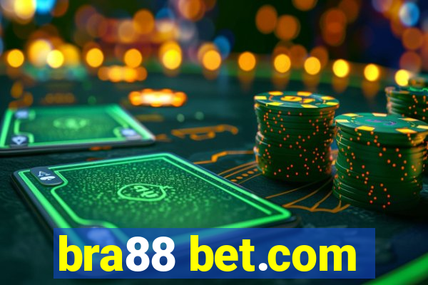 bra88 bet.com